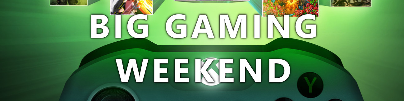 big gaming weekend