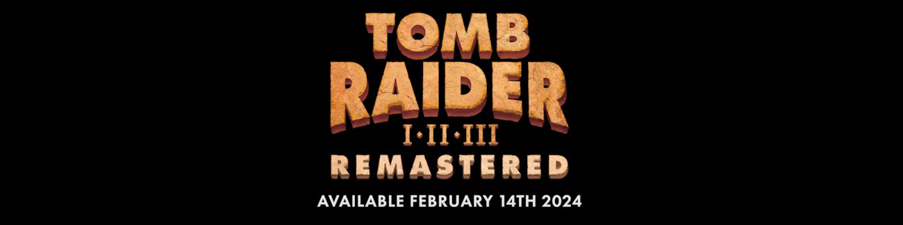 Tomb Raider I-III Remastered. Premiera 14-go lutego 2024